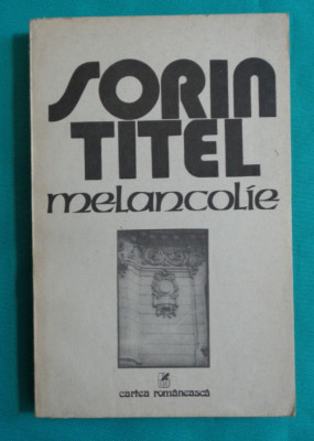 Sorin Titel &amp;ndash; Melancolie ( prima editie ) foto