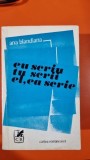 EU SCRIU TU SCRII EL, EA SCRIE - ANA BLANDIANA