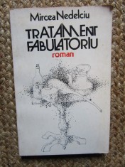 Tratament Fabulatoriu - Mircea Nedelciu, Editura Cartea Romaneasca, 1986, Roman, Beletristica