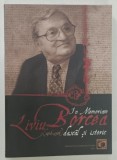 IN MEMORIAM , LIVIU BORCEA , 1936 - 2006 de PAVEL CHERESCU , 2011 * DEDICATIE