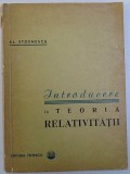 INTRODUCERE IN TEORIA RELATIVITATII de AL. STOENESCU , 1964 * PREZINTA INSEMNARI CU CREIONUL