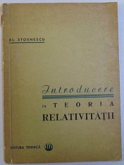 INTRODUCERE IN TEORIA RELATIVITATII de AL. STOENESCU , 1964 * PREZINTA INSEMNARI CU CREIONUL