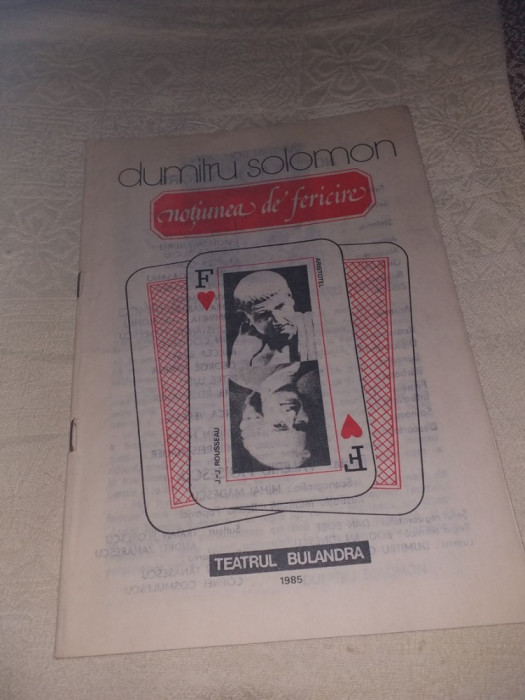 PROGRAM TEATRUL BULANDRA 1985 SPECTACOL &quot;NOTIUNEA DE FERICIRE&quot;