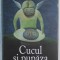 CUCUL SI PUPAZA de WILL SELF , 2007