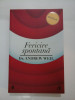 Fericirea Spontana - Dr. Andrew Weil, Curtea Veche Publishing - Psihologie, Stiinta