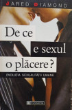 Jared Diamond - De ce e sexul o placere? (editia 1999)