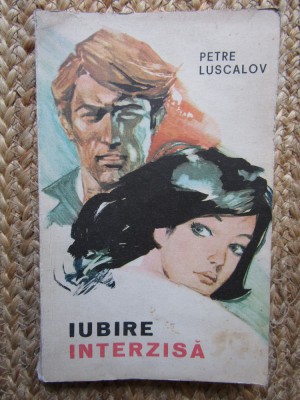 Petre Luscalov - Iubire interzisa foto
