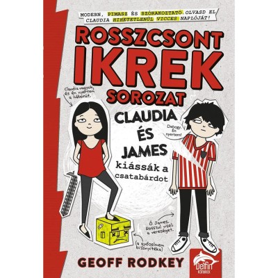 Claudia &amp;eacute;s James ki&amp;aacute;ss&amp;aacute;k a csatab&amp;aacute;rdot - Rosszcsont ikrek 1. r&amp;eacute;sz - Geoff Rodkey foto