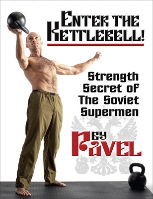 Enter the Kettlebell!: Strength Secret of the Soviet Supermen foto