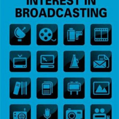 Accountability and the Public Interest in Broadcasting | Colin Shaw, Andrea Millwood Hargrave