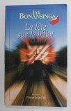LA TETE SUR LE BILLOT- roman par JAY BONANSINGA , 1999
