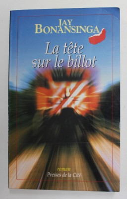 LA TETE SUR LE BILLOT- roman par JAY BONANSINGA , 1999 foto