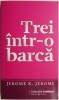 Trei intr-o barca - Jerome K. Jerome - Roman clasic