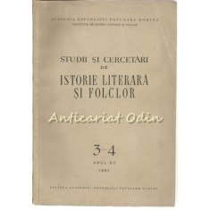 Studii Si Cercetari De Istorie Literara Si Folclor - Nr.: 3-4 Anul: XII