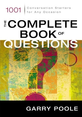 The Complete Book of Questions: 1001 Conversation Starters for Any Occasion foto