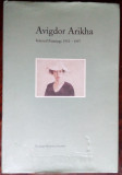 CATALOG MARE: AVIGDOR ARIKHA - SELECTED PAINTINGS 1953-1997 (LB ENGLEZA/EBRAICA)