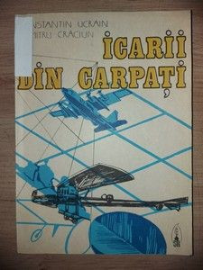 Icarii din Carpati- Constantin Ucrain, Dumitru Craciun