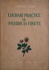 Lucrari Practice Pasuni Fanete - C. Barbulescu, P. Burcea - Carte Agricola