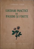 Lucrari Practice Pasuni Fanete - C. Barbulescu, P. Burcea - Carte Agricola