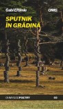 Sputnik &icirc;n grădină, Gabi Eftimie, Romane, Beletristica, Brosata