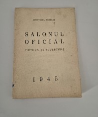 Carte veche Salonul Oficial 1945 Pictura Sculptura