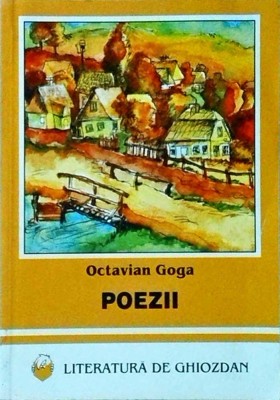 Octavian Goga - Poezii (2002) foto