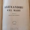 Arthur Weigall - Alexandru cel Mare - Ed.Socec 1948