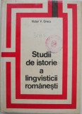 Studii de istorie a lingvisticii romanesti - Victor V. Grecu, carte