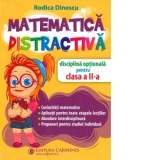 Matematica distractiva. Disciplina optionala pentru clasa a II-a