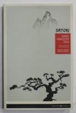 SATORI , MARI MAESTRII ZEN , selectie de texte de MOKUSHO ZEISLER si TAISEN DESHIMARU , 2013