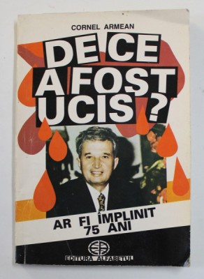 DE CE A FOST UCIS ? de CORNEL ARMEAN , 1993 foto