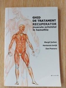 Ghid de tratament recuperator musculo-scheletal in hemofilie - Margit Serban, Hortensia Ionita foto