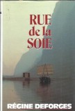 Cumpara ieftin Rue de la Soie - Regine Deforges, Editura Artheme Fayard, 1994, 360 Pagini, Stare Buna, Carte Colectie