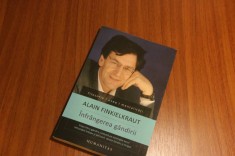 Alain Finkielkraut - &amp;bdquo;&amp;Icirc;nfr&amp;acirc;ngerea g&amp;acirc;ndirii&amp;rdquo; (2015) foto