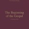 The Beginning of the Gospel: A Theology of Mark