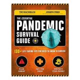Carte Straina Engleza Tehnici de Supravietuire: The Essential Pandemic Survival Guide