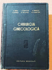 Chirurgia ginecologica. Tehnica si tactica - Editura Medicala, 1957 foto