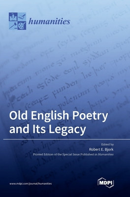 Old English Poetry and Its Legacy