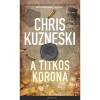 A titkos korona - Chris Kuzneski