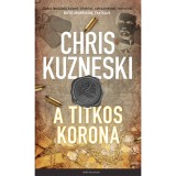 A titkos korona - Chris Kuzneski