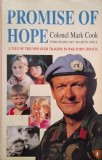 Promise of Hope. A tale of triumph over tragedy in war-torn Croatia - Mark Cook