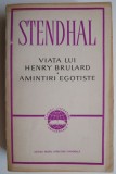 Viata lui Henry Brulard. Amintiri egoiste - Stendhal