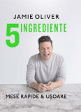 5 ingrediente - Hardcover - Jamie Oliver - Curtea Veche