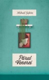 Parul Venerei - Mihail Siskin - Editura Curtea Veche