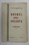DRUMUL SPRE GOLGOTA de PETRE FLORESCU , LEGENDE BIBLICE , 1931