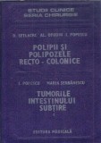 Polipii si polipozele recto-colonice. Tumorile intestinului subtire - D. Setlacec