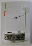 199.000 LEI - roman de FREDERIC BEIGBEDER , 2004 , DEDICATIE*, Pandora M