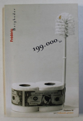 199.000 LEI - roman de FREDERIC BEIGBEDER , 2004 , DEDICATIE* foto