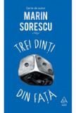 Cumpara ieftin Trei Dinti Din Fata, Marin Sorescu - Editura Art