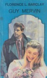 Florence L. Barclay - Guy Mervin